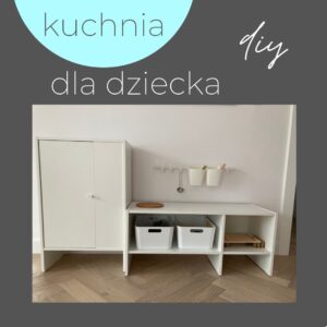 Read more about the article DIY KUCHNIA DLA DZIECKA